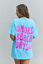 Load image into Gallery viewer, Sweet Claire &quot;More Beach Days&quot; Oversized Graphic T-Shirt